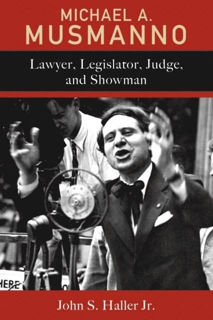 John S. Haller Jr. - Michael A. Musmanno, E-bok