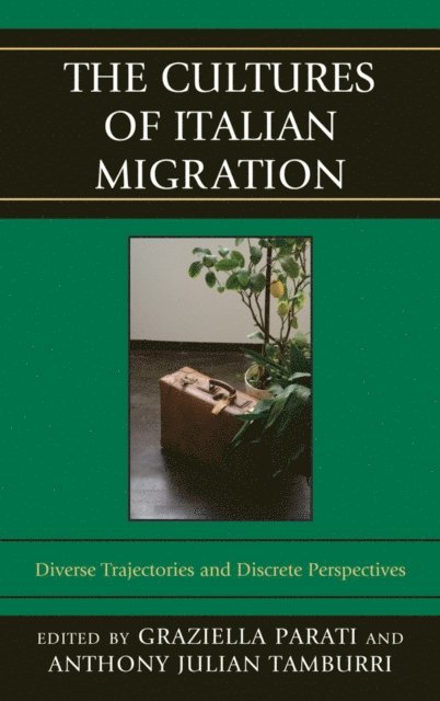 Graziella Parati, Anthony Julian Tamburri - Cultures of Italian Migration, E-bok