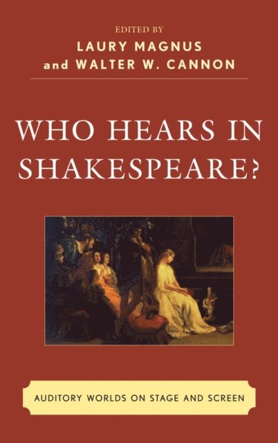 Laury Magnus, Walter W. Cannon - Who Hears in Shakespeare?, E-bok