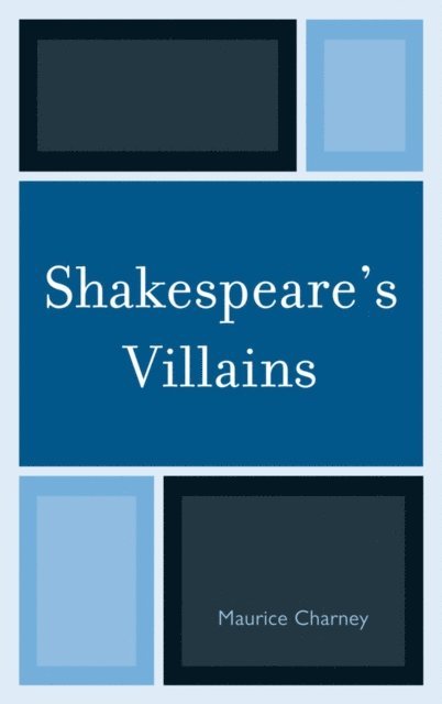 Maurice Charney - Shakespeare's Villains, E-bok