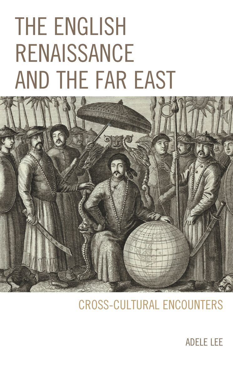 Adele Lee - English Renaissance and the Far East, Inbunden