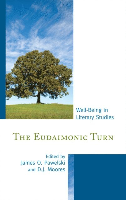 James O. Pawelski, D. J. Moores - Eudaimonic Turn, E-bok