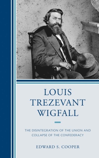 Edward S. Cooper - Louis Trezevant Wigfall, E-bok. Tillgänglighet: Lägg i varukorg