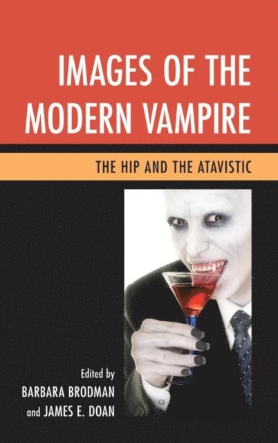 Barbara Brodman, James E. Doan - Images of the Modern Vampire, E-bok. Tillgänglighet: Lägg i varukorg