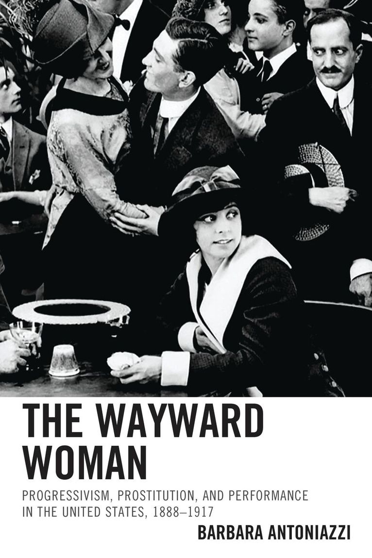 Barbara Antoniazzi - Wayward Woman, Inbunden