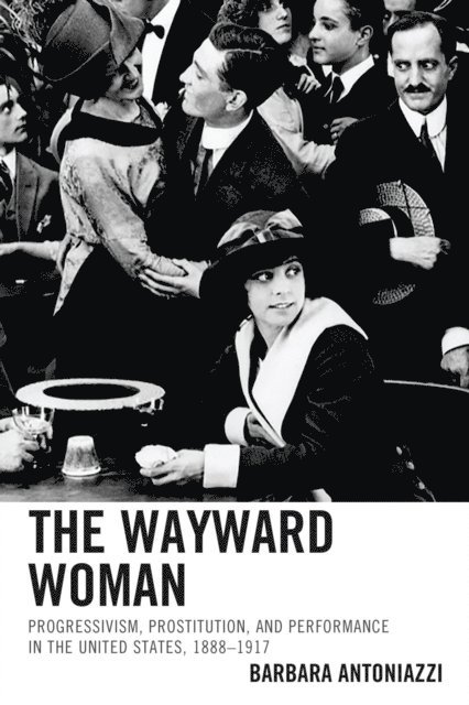 Barbara Antoniazzi - Wayward Woman, E-bok