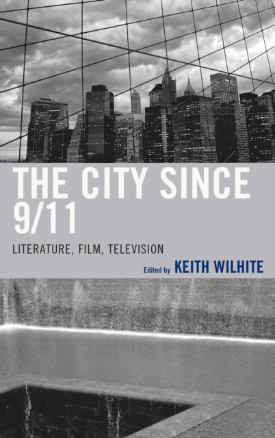 Keith Wilhite - City Since 9/11, E-bok