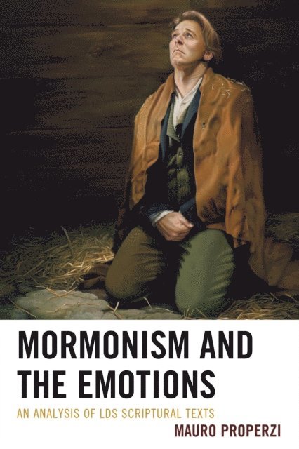 Mauro Properzi - Mormonism and the Emotions, E-bok