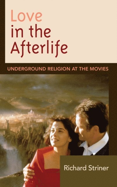 Richard Striner - Love in the Afterlife, E-bok