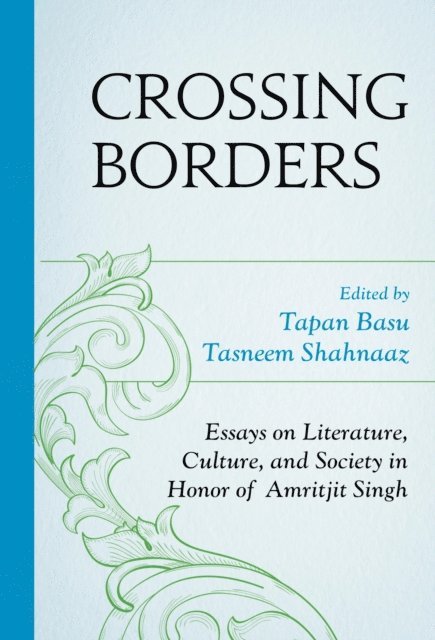Tapan Basu, Tasneem Shahnaaz - Crossing Borders, E-bok