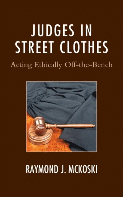 Raymond J. McKoski - Judges in Street Clothes, E-bok