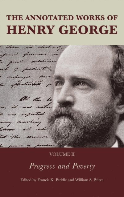 Francis K. Peddle, William S. Peirce - Annotated Works of Henry George, E-bok