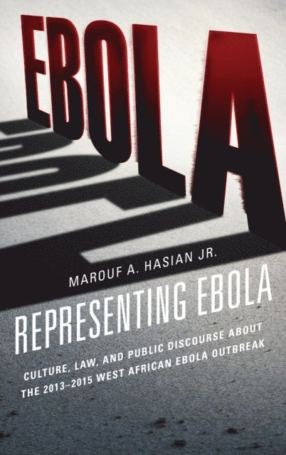 Marouf A. Hasian Jr. - Representing Ebola, E-bok