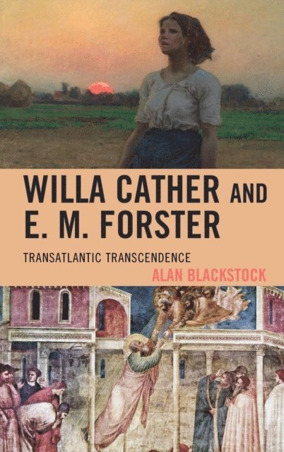 Alan Blackstock - Willa Cather and E. M. Forster, E-bok