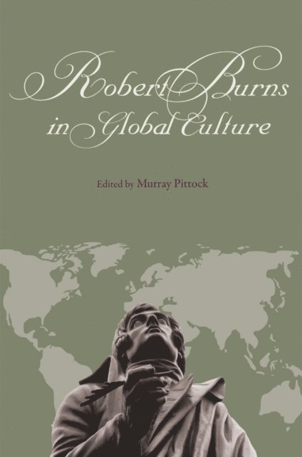 Murray Pittock - Robert Burns in Global Culture, E-bok