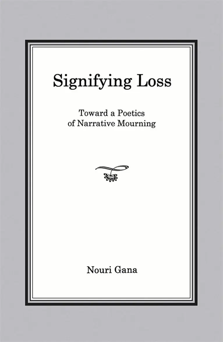 Nouri Gana - Signifying Loss, Inbunden. Tillgänglighet: Lägg i varukorg