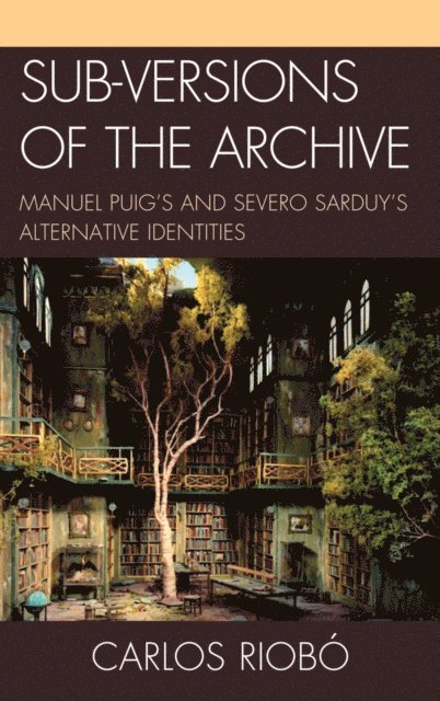 Carlos Riobó - Sub-versions of the Archive, E-bok
