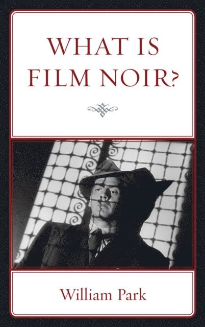 William Park - What is Film Noir?, E-bok
