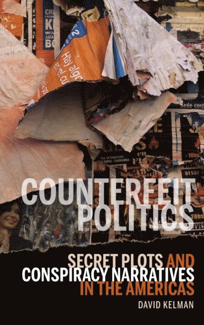 David Kelman - Counterfeit Politics, E-bok