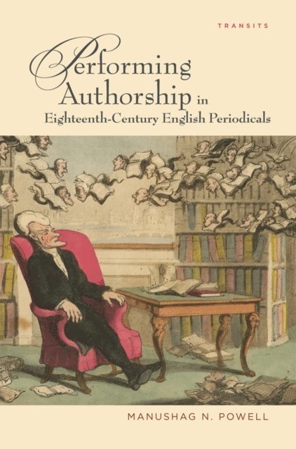 Manushag N. Powell - Performing Authorship in Eighteenth-Century English Periodicals, E-bok