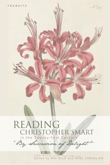 Min Wild, Noel Chevalier - Reading Christopher Smart in the Twenty-first Century, E-bok