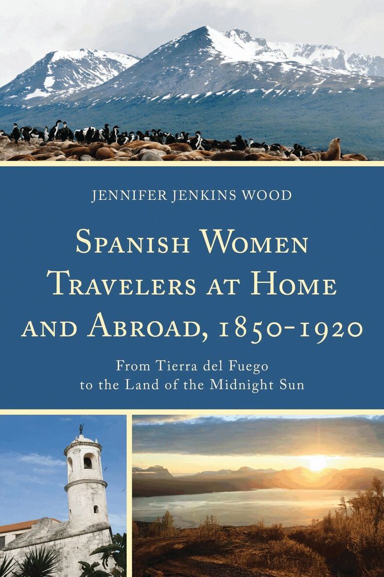 Jennifer Jenkins Wood - Spanish Women Travelers at Home and Abroad, 1850–1920, Inbunden. Tillgänglighet: Lägg i varukorg