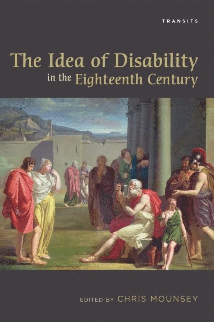Chris Mounsey - Idea of Disability in the Eighteenth Century, E-bok