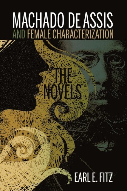 Earl  E. Fitz - Machado de Assis and Female Characterization, E-bok