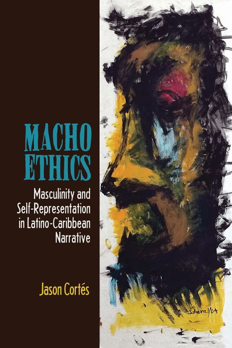 Jason Cortés - Macho Ethics, Inbunden
