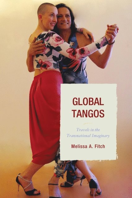 Melissa A. Fitch - Global Tangos, E-bok