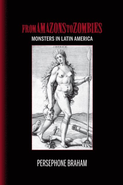 Persephone Braham - From Amazons to Zombies, E-bok