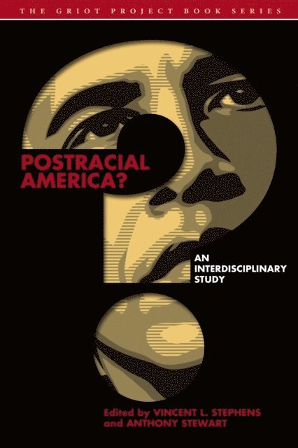 Vincent L. Stephens, Anthony Stewart - Postracial America?, E-bok
