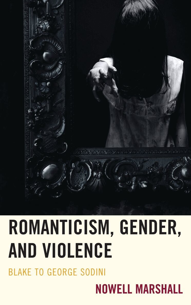 Nowell Marshall - Romanticism, Gender, and Violence, Häftad. Tillgänglighet: Lägg i varukorg