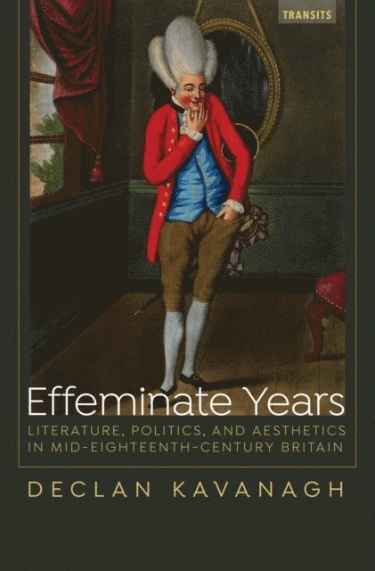 Declan Kavanagh - Effeminate Years, E-bok