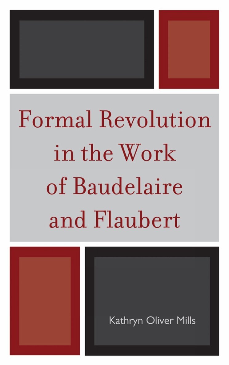 Kathryn Oliver Mills - Formal Revolution in the Work of Baudelaire and Flaubert, Inbunden. Tillgänglighet: Lägg i varukorg