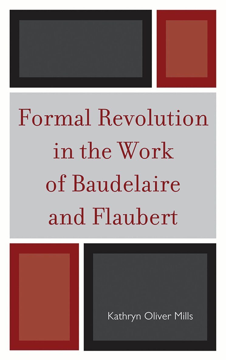 Kathryn Oliver Mills - Formal Revolution in the Work of Baudelaire and Flaubert, Häftad. Tillgänglighet: Lägg i varukorg