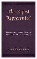 The Papist Represented