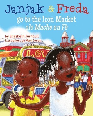 Elizabeth J. Turnbull - Janjak and Freda Go to the Iron Market, Häftad