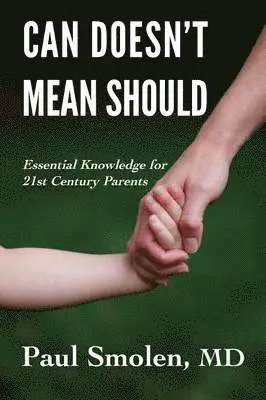 Paul Smolen - Can Doesn't Mean Should, Häftad. Tillgänglighet: Lägg i varukorg