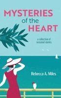 Rebecca A Miles - Mysteries of the Heart, Häftad