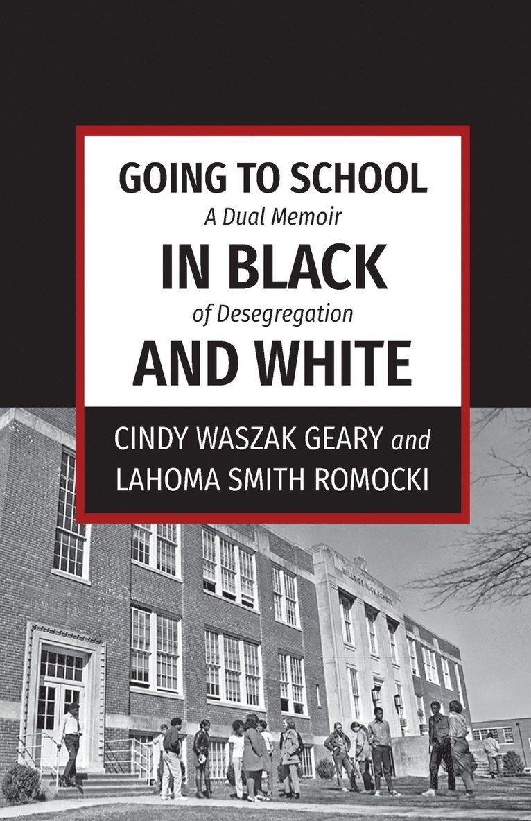 Cindy Waszak Geary, Lahoma Smith Romocki - Going to School in Black and White, Häftad