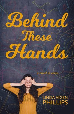 Linda Vigen Phillips - Behind These Hands, Häftad