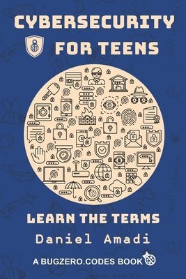 Daniel Amadi - Cybersecurity for Teens, Häftad. Tillgänglighet: Lägg i varukorg