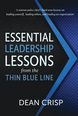 Dean Crisp - Essential Leadership Lessons from the Thin Blue Line, Häftad. Tillgänglighet: Lägg i varukorg
