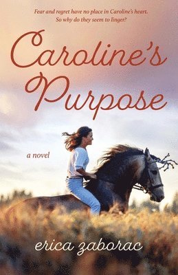 Erica Zaborac - Caroline's Purpose, Häftad. Tillgänglighet: Lägg i varukorg