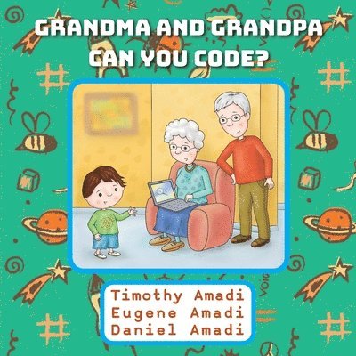 Timothy Amadi, Eugene Amadi, Daniel Amadi - Grandma and Grandpa Can You Code, Häftad. Tillgänglighet: Lägg i varukorg