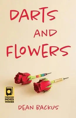 Dean Backus - Darts and Flowers, Häftad. Tillgänglighet: Lägg i varukorg