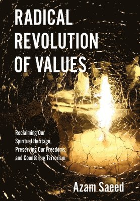 Azam Saeed - Radical Revolution of Values, Inbunden