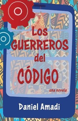Daniel Amadi - Guerreros del Código, Häftad. Tillgänglighet: Lägg i varukorg