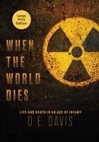 D E Davis - When the World Dies, Häftad. Tillgänglighet: Lägg i varukorg